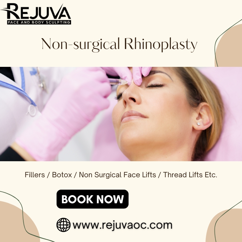 Discover the Benefits of Non-Surgical Face Contouring and Rhinoplasty in Newport Beach